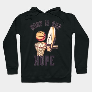 Hoop is our hope Hoodie